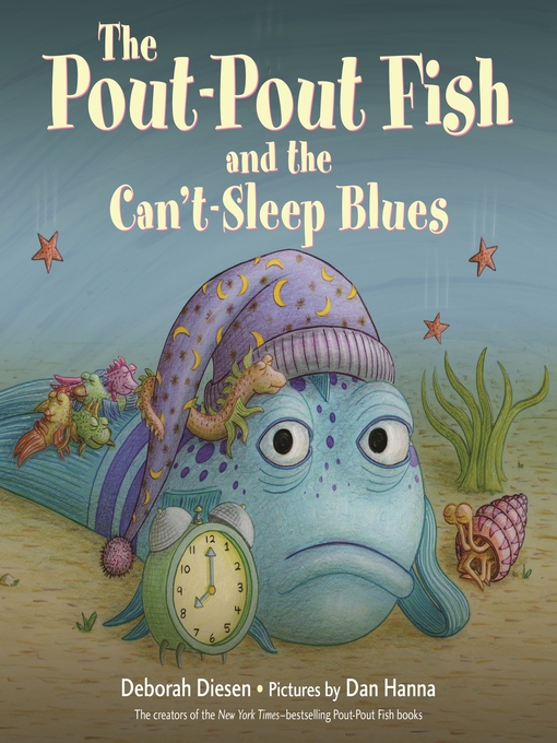 Title details for The Pout-Pout Fish and the Can't-Sleep Blues by Deborah Diesen - Wait list